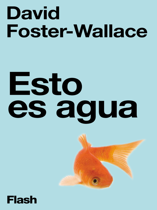 Title details for Esto es agua (Flash Ensayo) by David Foster Wallace - Wait list